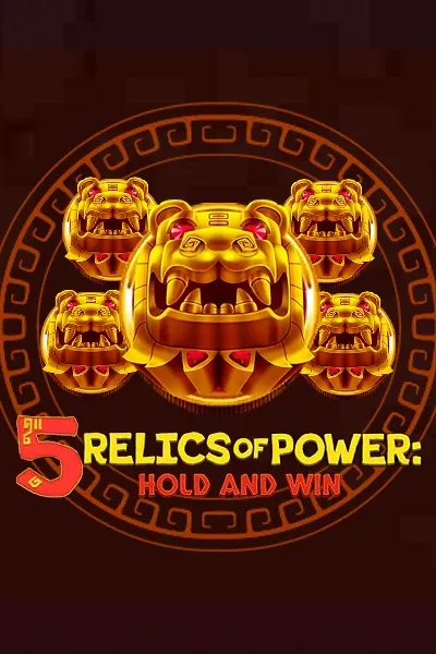 5 Relics of Power Hold and Win